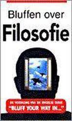 Bluffen over filosofie / Bluffen over... 9789056411473, Boeken, Filosofie, Verzenden, Gelezen, J. Hankinson