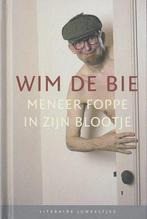 Meneer Foppe in zijn blootje / Literaire Juweeltjes, Boeken, Verzenden, Zo goed als nieuw, Wim de Bie