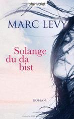 Solange du da bist 9783746618364 Marc Levy, Verzenden, Gelezen, Marc Levy