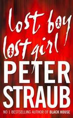 Lost Boy Lost Girl 9780007142316 Peter Straub, Boeken, Verzenden, Gelezen, Peter Straub