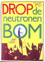 Poster tegen de neutronenbom Drop De Neutronenbom, Verzamelen, Verzenden, Nieuw, Overige onderwerpen, Met lijst