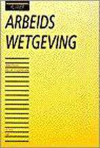 Arbeidswetgeving 9789026835155, Verzenden, Gelezen
