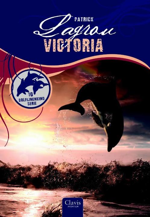Victoria / Dolfijnenkind / 10 9789044817959 Patrick Lagrou, Boeken, Kinderboeken | Jeugd | 10 tot 12 jaar, Zo goed als nieuw, Verzenden