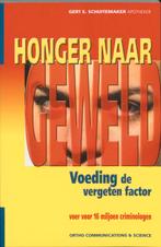 Honger naar geweld / Ortho Dossier / 1 9789076161037, Verzenden, Zo goed als nieuw, G.E. Schuitemaker