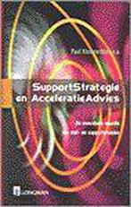 Supportstrategie en acceleratieadvies 9789043000109, Boeken, Economie, Management en Marketing, Gelezen, Kloosterboer Paul, Verzenden