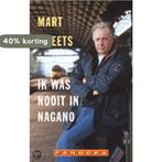 Ik was nooit in Nagano / Pandora non-fiction 9789025418311, Verzenden, Gelezen, Mart Smeets