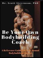 9780990471813 Be Your Own Bodybuilding Coach, Verzenden, Nieuw, Scott Walter Stevenson
