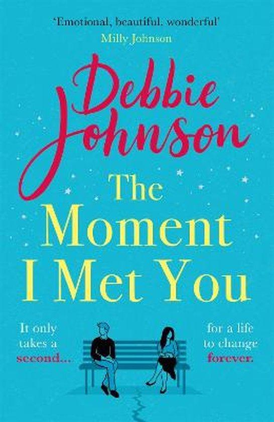 The Moment I Met You 9781409188032 Debbie Johnson, Boeken, Taal | Engels, Gelezen, Verzenden