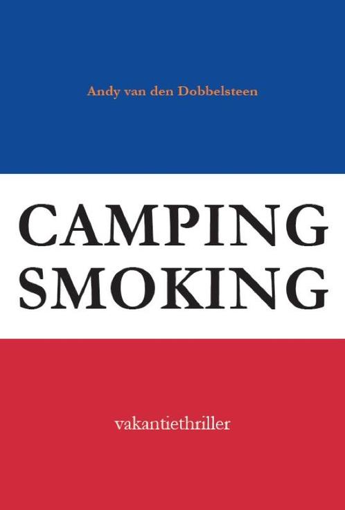 Campingsmoking  -  Andy van den Dobbelsteen, Boeken, Thrillers, Gelezen, Verzenden