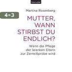 Mutter, wann stirbst du endlich? 9783764504687, Verzenden, Gelezen, Martina Rosenberg