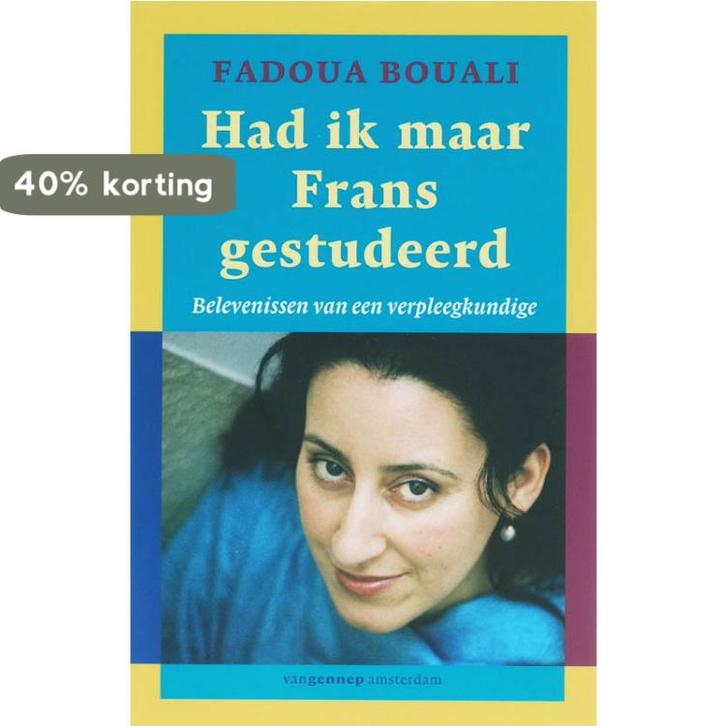 Had ik maar Frans gestudeerd 9789055157945 F. Bouali, Boeken, Politiek en Maatschappij, Gelezen, Verzenden