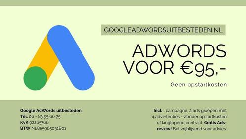 Google Ads (AdWords) uitbesteden voor €95,- p/m Incl. opbouw, Diensten en Vakmensen, Promotie- en Reclamebureaus, Conceptontwikkeling