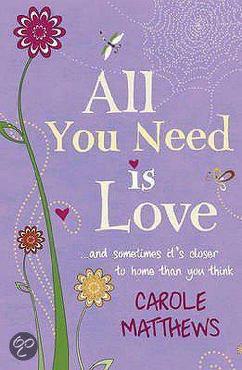 All You Need Is Love 9780755345779 Carole Matthews, Boeken, Overige Boeken, Gelezen, Verzenden