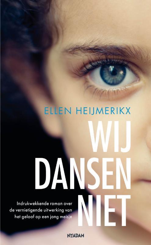 Wij dansen niet 9789046810590 Ellen Heijmerikx, Boeken, Romans, Gelezen, Verzenden
