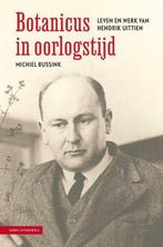 9789050118316 Botanicus in oorlogstijd Michiel Bussink, Verzenden, Nieuw, Michiel Bussink