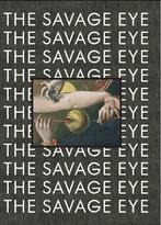 The Savage Eye, Boeken, Verzenden, Nieuw