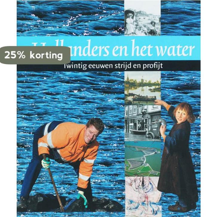 Hollanders en het water 1 en 2 9789065509734, Boeken, Geschiedenis | Wereld, Zo goed als nieuw, Verzenden