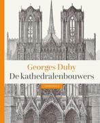 9789056155339 De kathedralenbouwers Georges Duby, Verzenden, Nieuw, Georges Duby