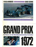 GRAND PRIX 1972, DE RACES OM HET WERELDKAMPIOENSCHAP, Nieuw, Author