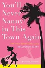 Youll never nanny in this town again: the true adventures, Gelezen, Suzanne Hansen, Verzenden