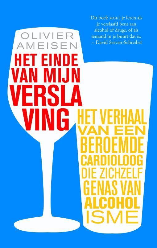 Het einde van mijn verslaving 9789057122958 Olivier Ameisen, Boeken, Psychologie, Gelezen, Verzenden