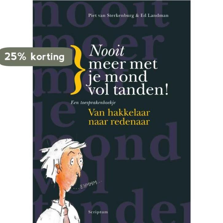Nooit meer met je mond vol tanden! 9789055947706, Boeken, Overige Boeken, Zo goed als nieuw, Verzenden