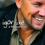 cd - Igor Live - Fish Walking