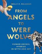 From Angels to Werewolves | 9780789214461 | Philip F., Zo goed als nieuw, Philip F. Palmedo