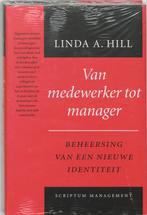 Van medewerker tot manager / Scriptum management L.A. Hill, Boeken, Verzenden, Gelezen, L.A. Hill