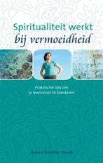 Spiritualiteit werkt bij vermoeidheid 9789025960155, Verzenden, Zo goed als nieuw, Anne-Christine Staals