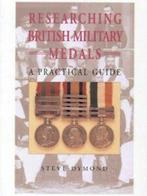 Researching British military medals: a practical guide by, Gelezen, Verzenden, Steve Dymond