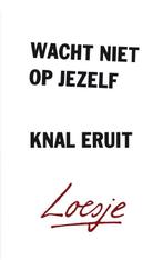 Wacht niet op jezelf, knal eruit 9789400508675 Loesje, Verzenden, Gelezen, Loesje