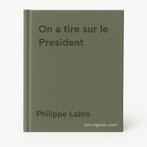 On a tire sur le President 9782070465750 Philippe Labro, Verzenden, Gelezen, Philippe Labro