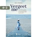 Vergeet me 9789463937832 Xu Feng, Verzenden, Zo goed als nieuw, Xu Feng