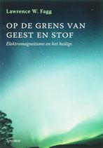Op de grens van geest en stof - Lawrence W. Fagg - 978906030, Verzenden, Nieuw
