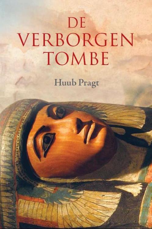 De Verborgen Tombe 9789081047425 Huub Pragt, Boeken, Historische romans, Gelezen, Verzenden
