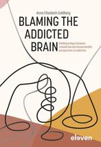 9789462362826 Blaming the Addicted Brain, Verzenden, Nieuw, Anna Elisabeth Goldberg