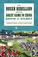The boxer rebellion and the great game in China by David, David J. Silbey, Gelezen, Verzenden