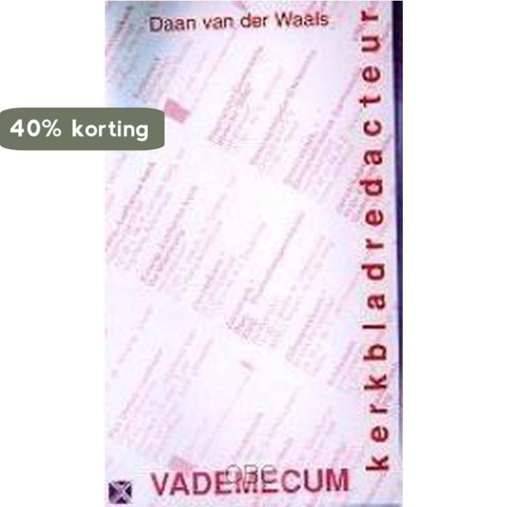 Vademecum kerkbladredacteur 9789052639819 D. van der Waals, Boeken, Godsdienst en Theologie, Gelezen, Verzenden