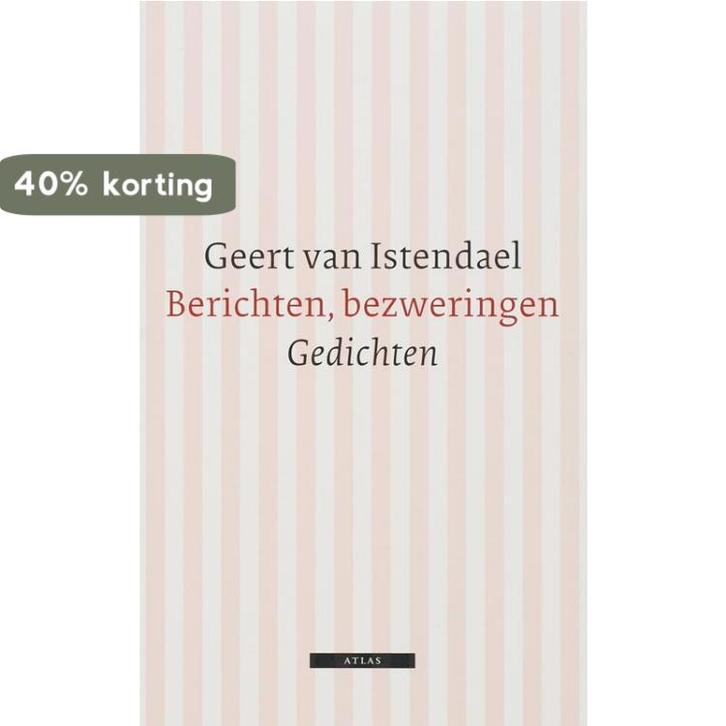 Berichten, bezweringen 9789045012506 Geert van Istendael, Boeken, Gedichten en Poëzie, Gelezen, Verzenden