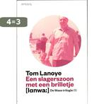 Een slagerszoon met een brilletje / De Wase trilogie, Verzenden, Gelezen, Tom Lanoye