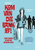 Kom van die bank af! 9789491729935 Sonja Borgsteede, Verzenden, Zo goed als nieuw, Sonja Borgsteede