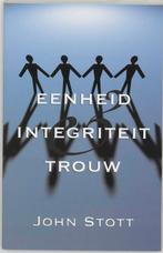 EENHEID INTEGRITEIT TROUW 9789063182724 John Stott, Boeken, Verzenden, Gelezen, John Stott