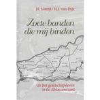 Zoete banden die mij binden 9789033110009 H. Natzijl, Boeken, Verzenden, Gelezen, H. Natzijl