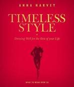 Timeless style: dressing well for the rest of you life :, Boeken, Gelezen, Anna Harvey, Verzenden