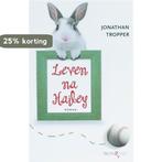 Leven na Hailey 9789049999322 J. Tropper, Verzenden, Gelezen, J. Tropper