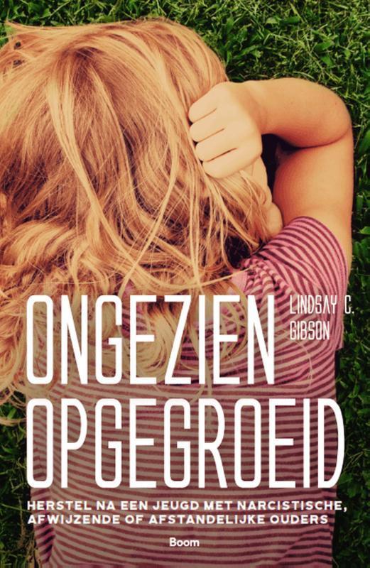Ongezien Opgegroeid | 9789024430024 | C. Gibson, Lindsay, Boeken, Psychologie, Nieuw, Ophalen of Verzenden