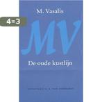 Oude Kustlijn 9789028209657 M. Vasalis, Boeken, Verzenden, Zo goed als nieuw, M. Vasalis