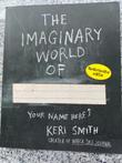 The imaginary world of�(Keri Smith) Ned. editie