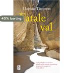 Fatale val 9789461560858 Daphne Timmers, Verzenden, Zo goed als nieuw, Daphne Timmers
